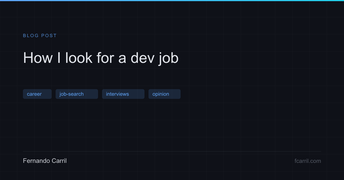 How I look for a dev job — Fernando Carril
